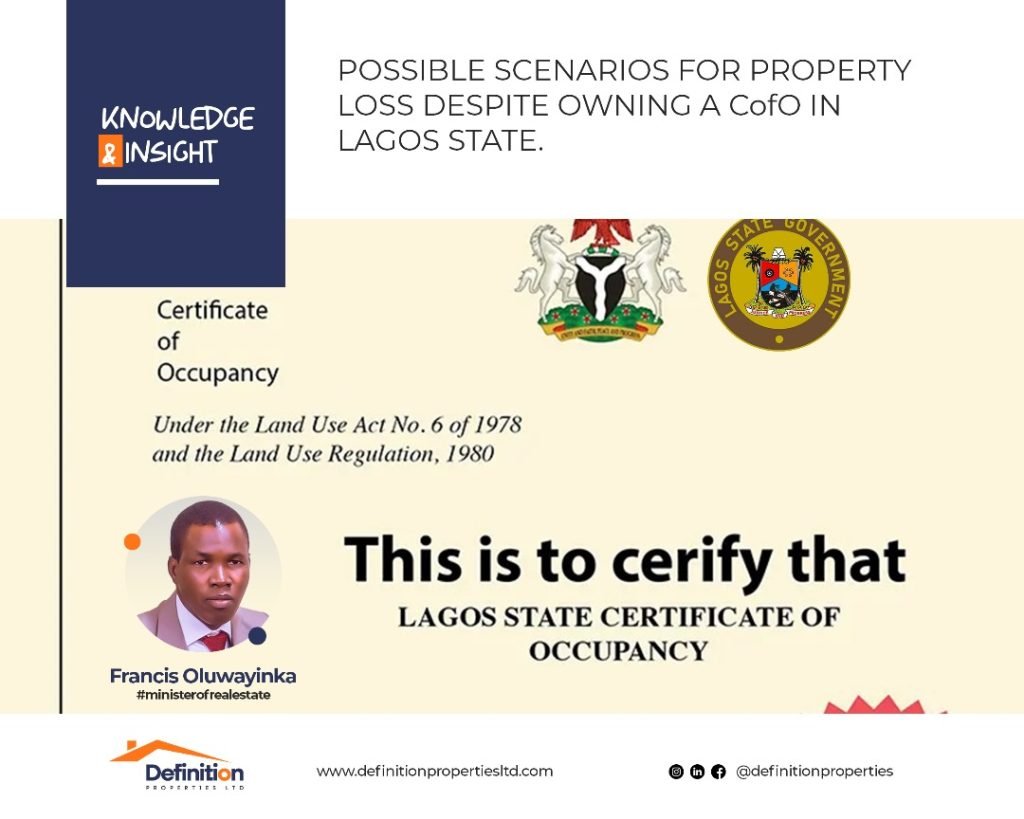 POSSIBLE SCENARIOS FOR PROPERTY LOSS DESPITE OWNING A CofO Securing your property rights in Lagos State, Nigeria is vital! Acquiring a Certificate of Occupancy (C of O) is just the beginning. Discover how to safeguard your investment with these key tips. Don't let your C of O fool you! While it's a game-changer, there are risks.
