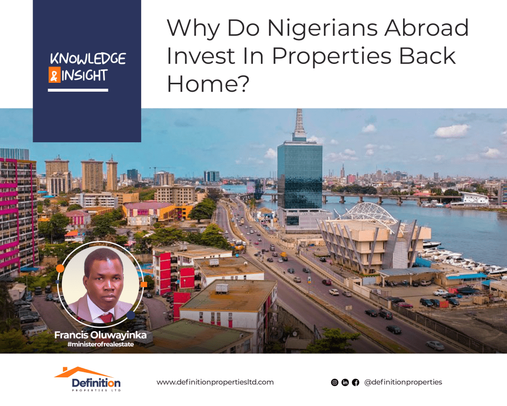 Why Do Nigerians Abroad Invest In Properties Back Home