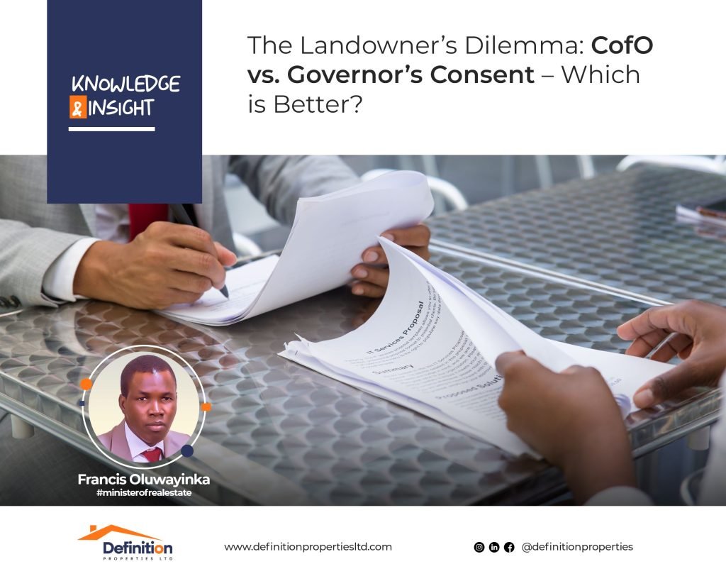 The Landowner’s Dilemma CofO vs. Governor’s Consent Which is Better